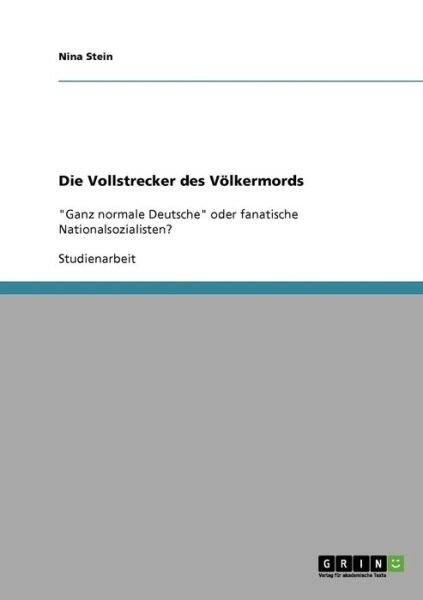 Cover for Stein · Die Vollstrecker des Völkermords (Bog) [German edition] (2013)