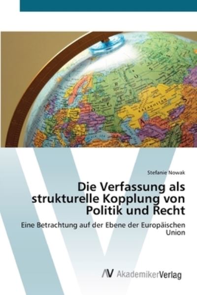 Cover for Nowak · Die Verfassung als strukturelle K (Buch) (2012)