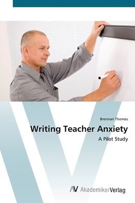 Cover for Thomas · Writing Teacher Anxiety (Bok) (2012)