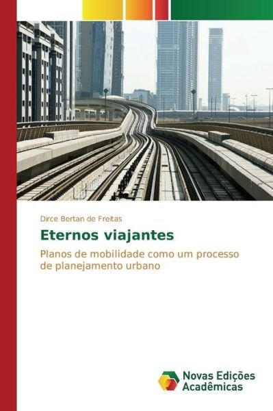Cover for Bertan De Freitas Dirce · Eternos Viajantes (Paperback Bog) (2015)