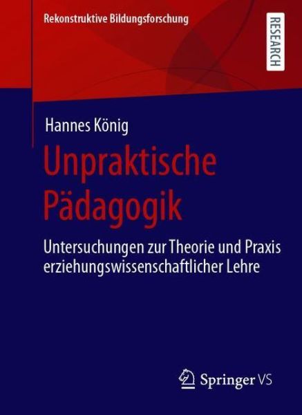 Unpraktische Paedagogik - König - Books - - 9783658332167 - March 28, 2021