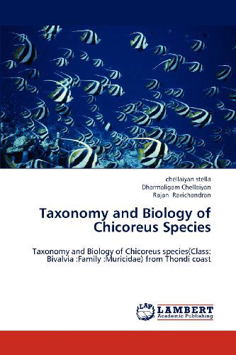Cover for Rajan Ravichandran · Taxonomy and Biology of Chicoreus  Species: Taxonomy and Biology of Chicoreus Species (Class: Bivalvia :family :muricidae) from Thondi Coast (Paperback Book) (2012)