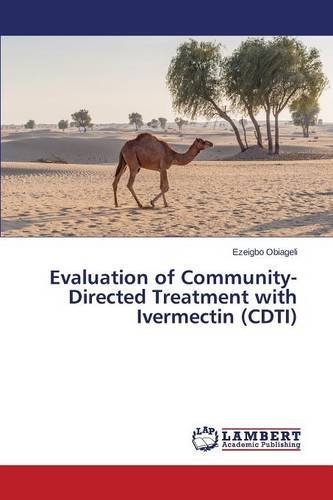 Cover for Obiageli Ezeigbo · Evaluation of Community-directed Treatment with Ivermectin (Cdti) (Paperback Bog) (2014)