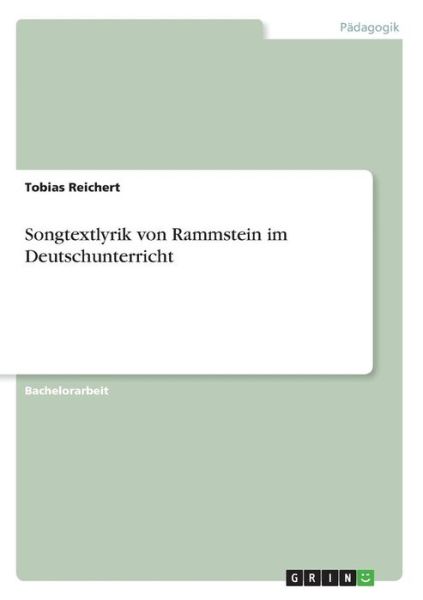 Songtextlyrik von Rammstein im - Reichert - Książki -  - 9783668568167 - 