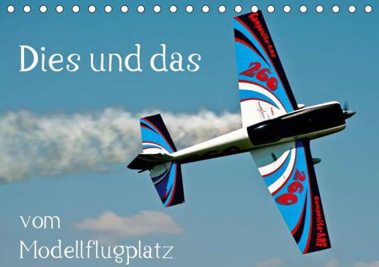 Dies und das vom Modellflugplatz - Selig - Boeken -  - 9783671652167 - 