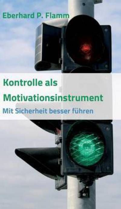 Cover for Flamm · Kontrolle als Motivationsinstrume (Book) (2016)