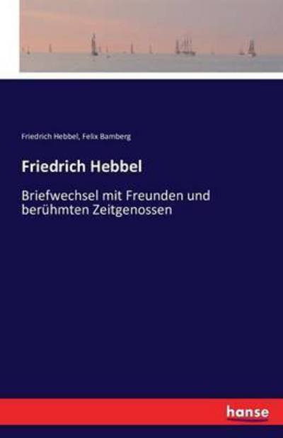 Cover for Hebbel · Friedrich Hebbel (Bok) (2016)