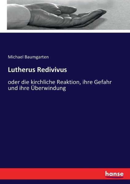 Cover for Baumgarten · Lutherus Redivivus (Buch) (2017)