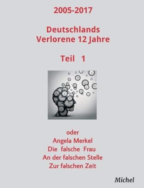 Cover for Michel · 2005 - 2017 Deutschlands verlore (Book) (2017)