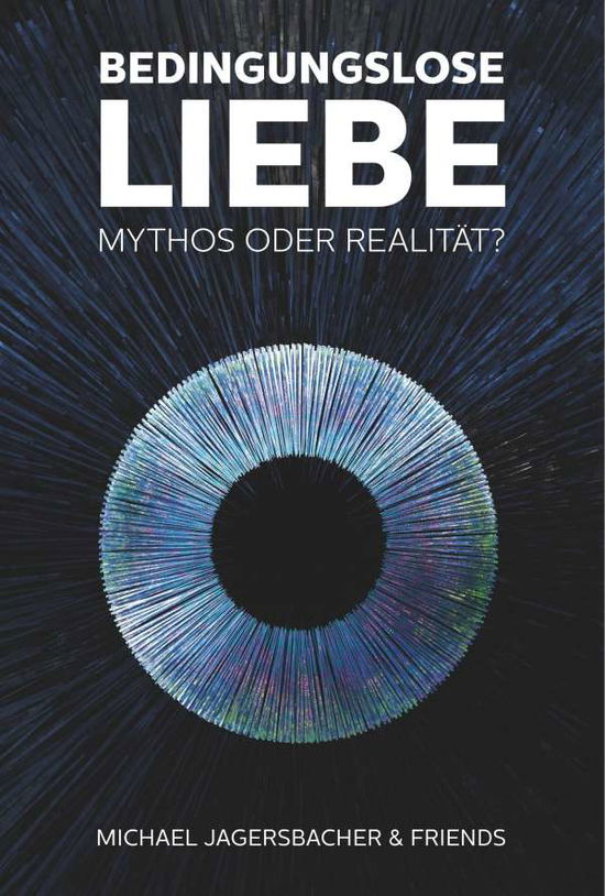 Cover for Jagersbacher · Bedingungslose Liebe - Myt (Buch) (2019)