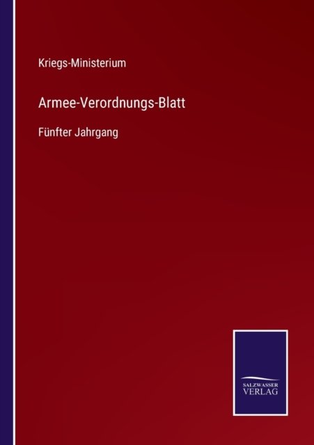 Cover for Kriegs-Ministerium · Armee-Verordnungs-Blatt (Pocketbok) (2021)