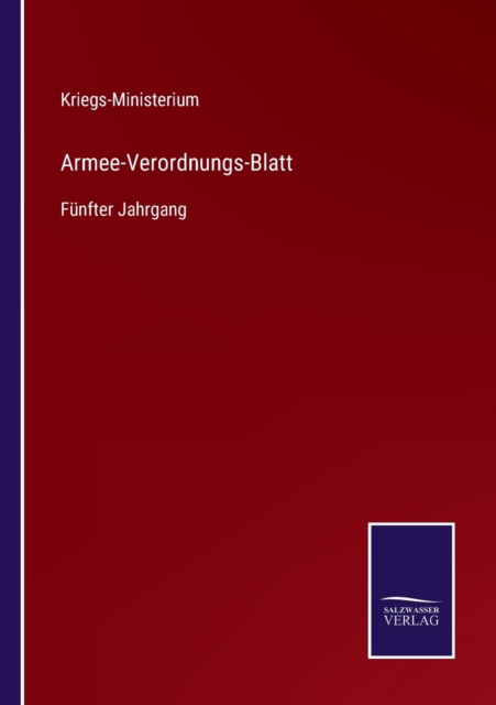 Cover for Kriegs-Ministerium · Armee-Verordnungs-Blatt (Taschenbuch) (2021)