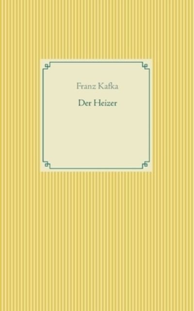 Cover for Kafka · Der Heizer (N/A) (2021)