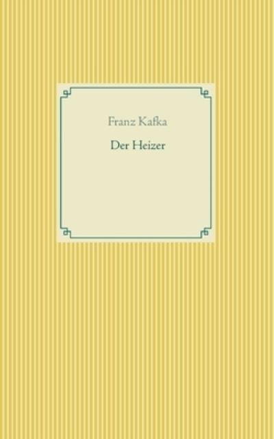 Cover for Kafka · Der Heizer (N/A) (2021)