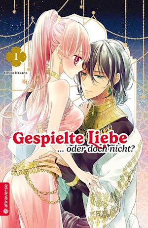 Emiko Nakano · Gespielte Liebe … oder doch nicht? 01 (Book) (2023)