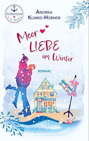Cover for Andrea Klimke-Hübner · Meer Liebe im Winter (Book) (2024)