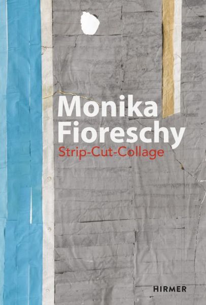 Cover for Bazon Brock · Monika Fioreschy: Strip-Cut-Collage (Hardcover Book) (2016)