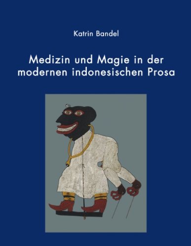 Cover for Katrin Bandel · Medizin Und Magie in Der Modernen Indonesischen Prosa (Pocketbok) [German edition] (2004)