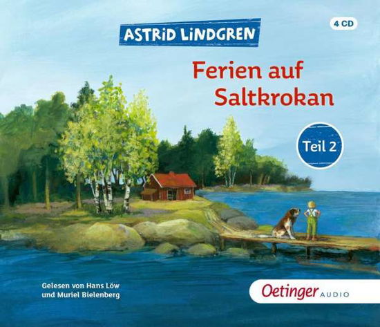 Ferien Auf Saltkrokan Teil 2 - Astrid Lindgren - Bøger - OETINGER A - 9783837311167 - 22. juli 2019