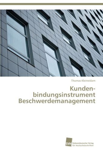 Cover for Thomas Kleineidam · Kunden­bindungsinstrument Beschwerdemanagement (Paperback Book) [German edition] (2014)