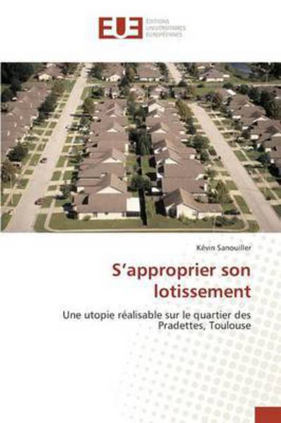Cover for Sanouiller Kevin · S'approprier Son Lotissement (Paperback Book) (2018)