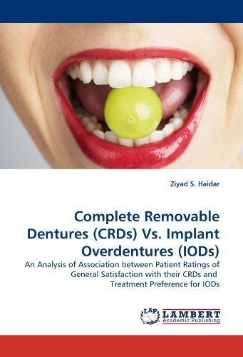 Cover for Ziyad S. Haidar · Complete Removable Dentures (Crds) vs. Implant Overdentures (Iods): an Analysis of Association Between Patient Ratings of General Satisfaction with Their Crds and  Treatment Preference for Iods (Paperback Book) (2010)