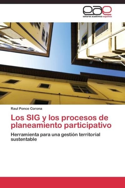 Cover for Ponce Corona Raul · Los Sig Y Los Procesos De Planeamiento Participativo (Paperback Book) (2011)