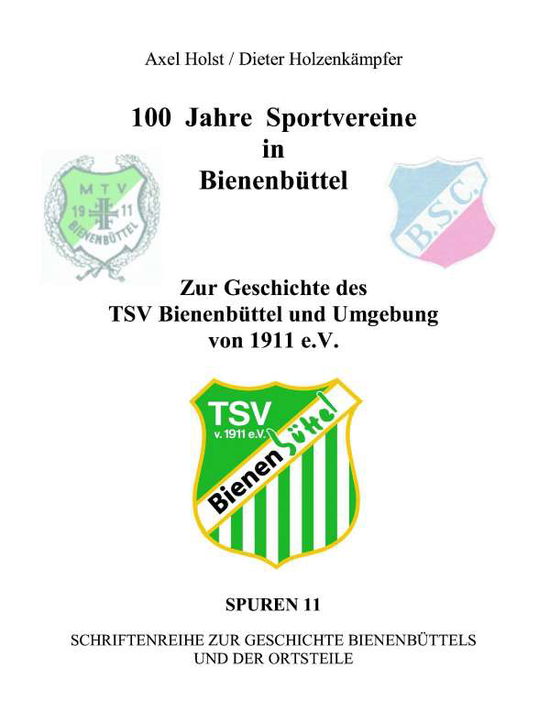 Cover for Holst · 100 Jahre Sportvereine in Bienenb (Buch)