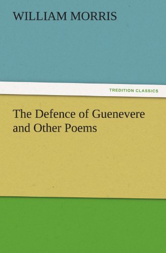 Cover for William Morris · The Defence of Guenevere and Other Poems (Tredition Classics) (Pocketbok) (2012)