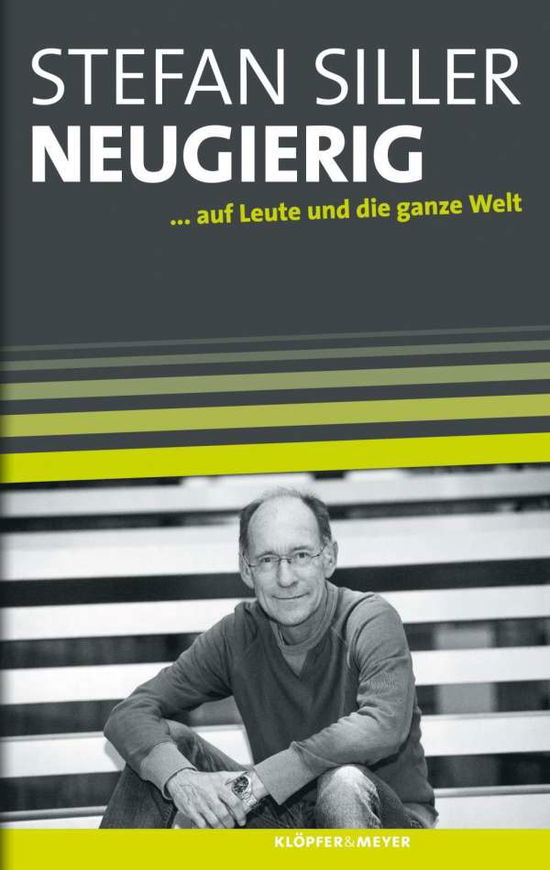 Cover for Siller · Neugierig,auf Leute u.d.g.Welt (Bok)