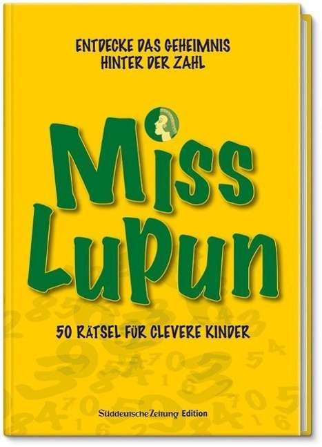 Cover for Sing · Miss Lupun.Geheimnis hinter d.Zahl (Bok)