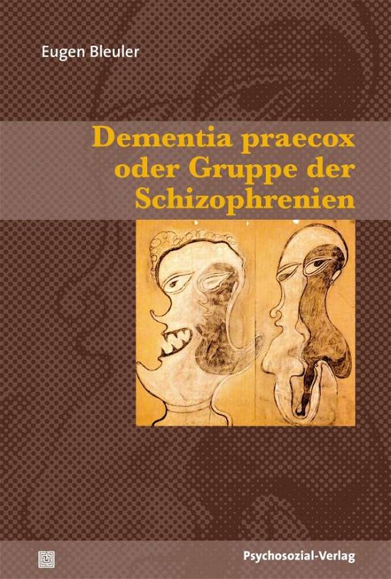 Cover for Eugen Bleuler · Dementia praecox oder Gruppe der Schizophrenien (Paperback Book) (2014)