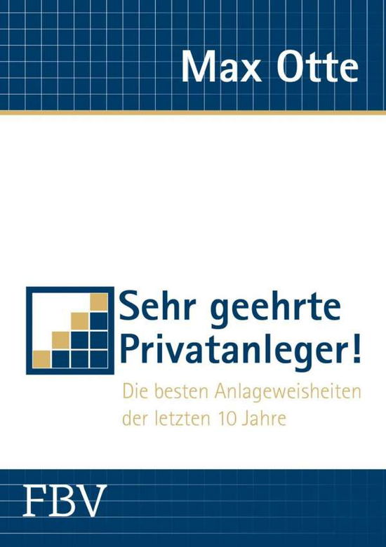 Otte:sehr Geehrte Privatanleger! - Otte - Bücher -  - 9783898798167 - 