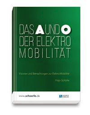 Hajo Schörle · Das A und O der Elektro-Mobilität (Paperback Book) (2020)