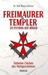 Cover for Bittner · Freimaurer &amp; Templer zu Putbus (Bog)