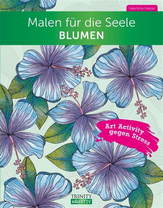 Cover for Harper · Malen für die Seele - Blumen (Buch)