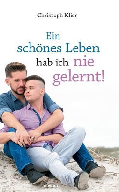 Cover for Christoph Klier · Ein schoenes Leben hab ich nie gelernt! (Paperback Book) (2022)