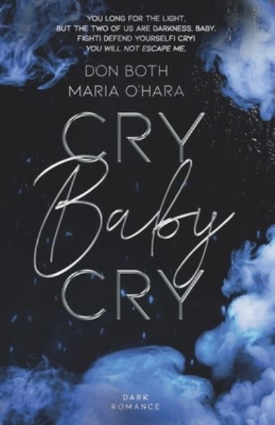 Cry Baby Cry - Maria O'Hara - Boeken - Cry Baby Cry - 9783961157167 - 26 november 2020