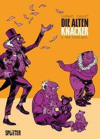 Die Alten Knacker. Band 5 - Lupano - Bücher -  - 9783962192167 - 