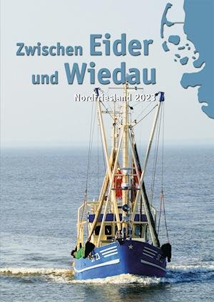 Cover for Nordfriesischer Verein · Zwischen Eider und Wiedau (Book) (2022)
