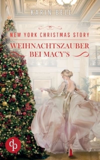 Cover for Karin Bell · New York Christmas Story: Weihnachtszauber bei Macy's (Paperback Book) (2022)