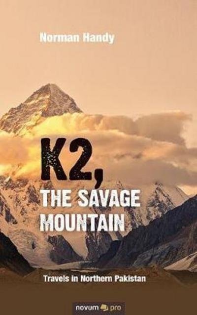 Cover for Norman Handy · K2, the Savage Mountain (Paperback Book) (2017)