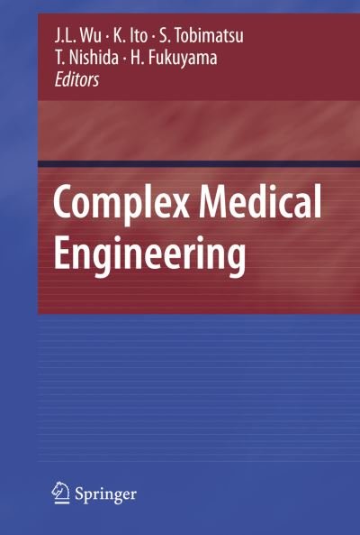 Cover for J L Wu · Complex Medical Engineering (Paperback Book) [Softcover reprint of hardcover 1st ed. 2007 edition] (2010)