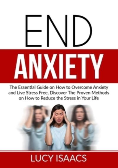 Cover for Lucy Isaacs · End Anxiety (Pocketbok) (2021)
