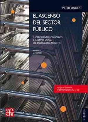 Cover for Peter H. Lindert · El Ascenso Del Sector Público. El Crecimiento Económico Y El Gasto Social: Del Siglo Xviii Al Presente. (Economia) (Spanish Edition) (Paperback Book) [Spanish, 1st edition] (2025)