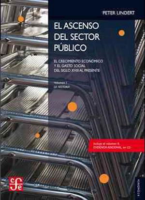 Cover for Peter H. Lindert · El Ascenso Del Sector Público. El Crecimiento Económico Y El Gasto Social: Del Siglo Xviii Al Presente. (Economia) (Spanish Edition) (Paperback Book) [Spanish, 1st edition] (2026)