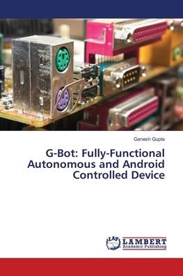 Cover for Gupta · G-Bot: Fully-Functional Autonomou (Bok) (2018)