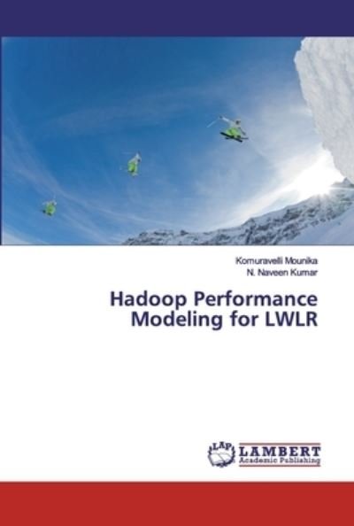 Cover for Mounika · Hadoop Performance Modeling for (Book) (2020)