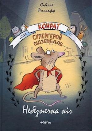 Konratt - Hero of the Underworld: A Dangerous Night (Konratt - Hero of the Underworld) - Sibylle Rieckhoff - Książki - ChYTARIYM - 9786178093167 - 12 kwietnia 2023