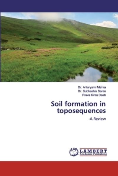 Cover for Mishra · Soil formation in toposequences (Book) (2019)